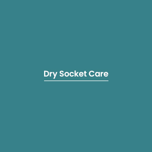 Dry Socket Care